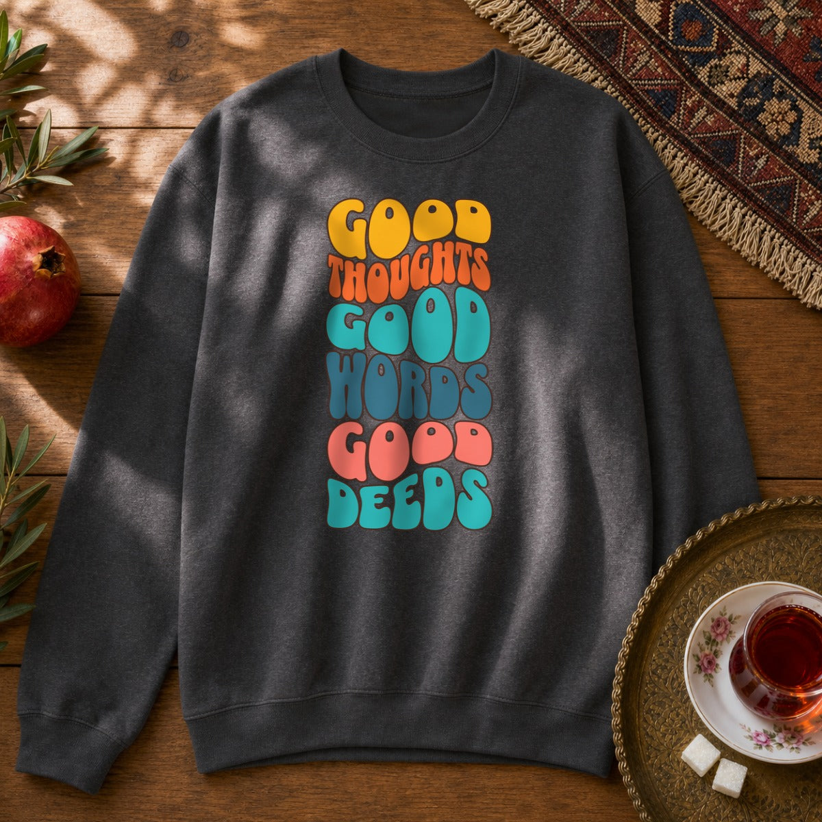 Good thoughts, good words, good deeds - hippie Sweatshirt - Dark Heather