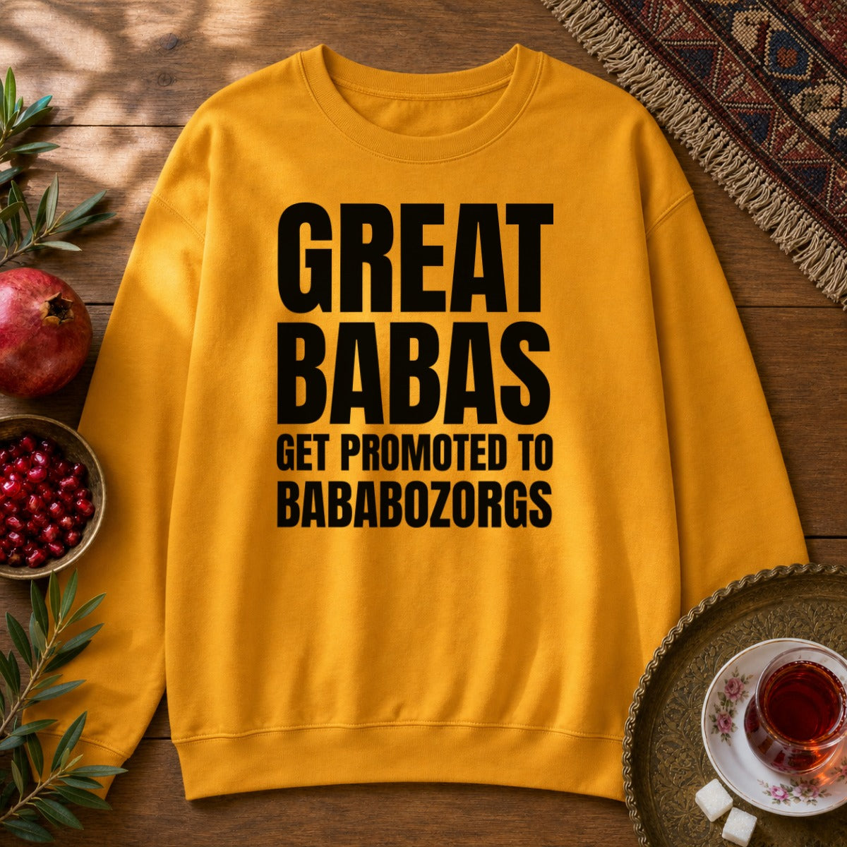 Great Babas Get Promoted to Bababozorgs Sweatshirt - Gold