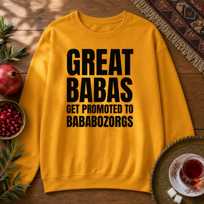 Great Babas Get Promoted to Bababozorgs Sweatshirt - Gold