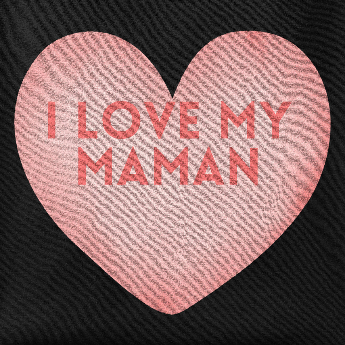Close-up of the I love my Maman print showing ink detail on the fabric