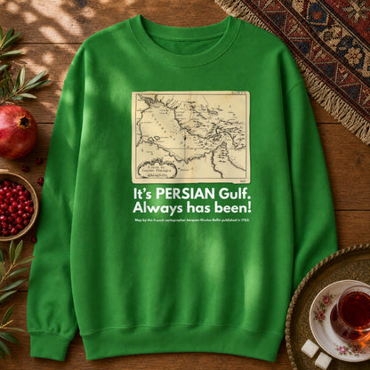 It's PERSIAN Gulf Sweatshirt - Irish Green