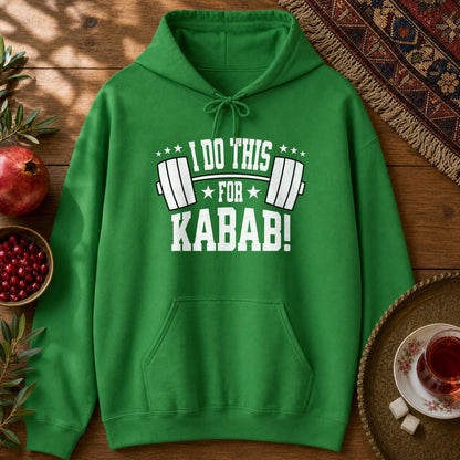 I do this for Kabab! Hoodie - Irish Green