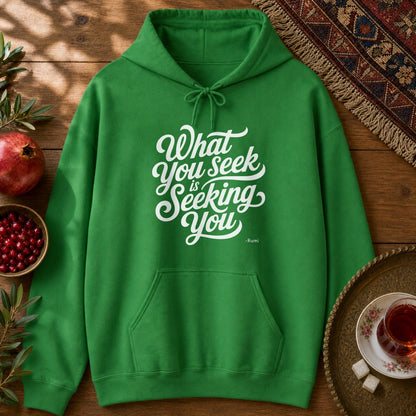 What You Seek is Seeking You - Rumi Typography Hoodie - Irish Green