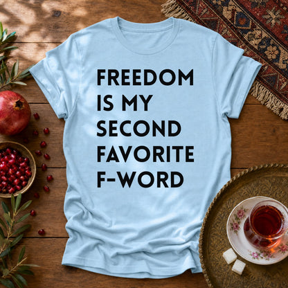 Freedom is my Second Favorite F-word II Unisex T-Shirt - Light Blue