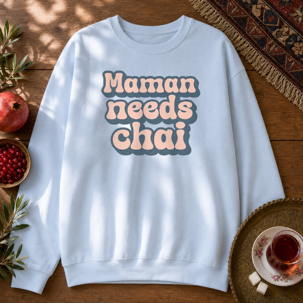 Maman Needs Chai Sweatshirt - Light Blue