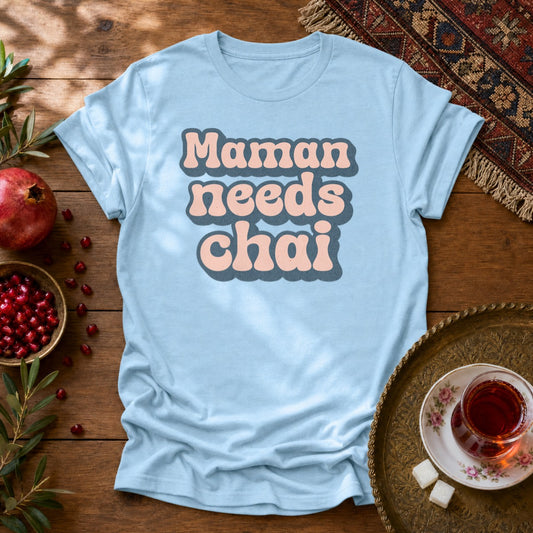 Maman Needs Chai Unisex T-Shirt - Light Blue