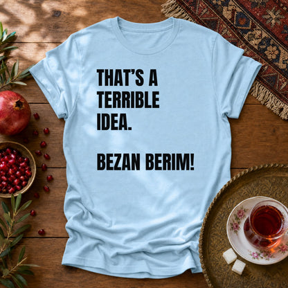Bezan Berim! Unisex T-Shirt - Light Blue