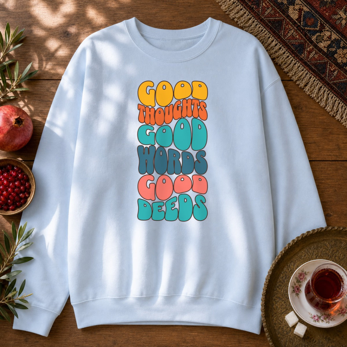 Good thoughts, good words, good deeds - hippie Sweatshirt - Light Blue