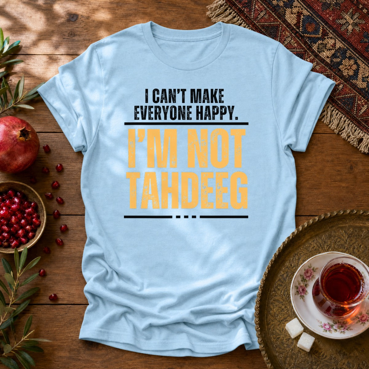 I'm Not Tahdeeg Unisex T-Shirt - Light Blue
