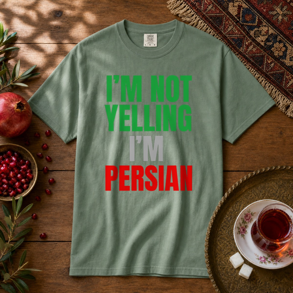 I'M NOT YELLING, I'M PERSIAN Premium Tee - Light Green