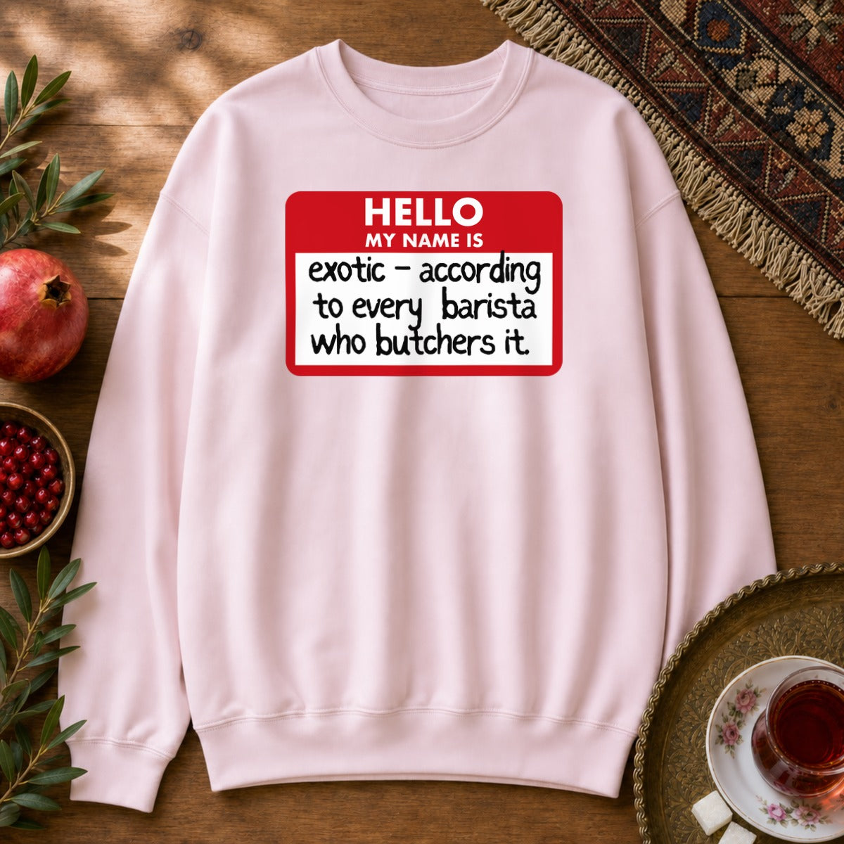 My Name Is Exotic Sweatshirt - Light Pink