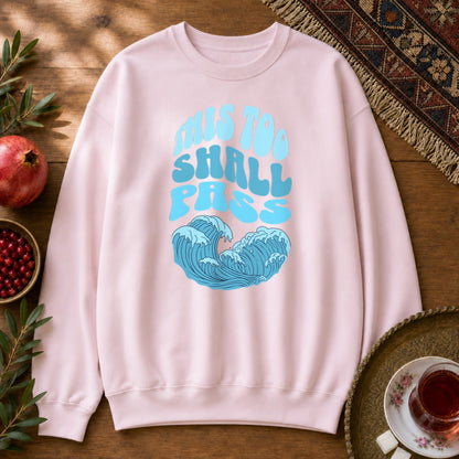 This Too Shall Pass Sweatshirt - Light Pink