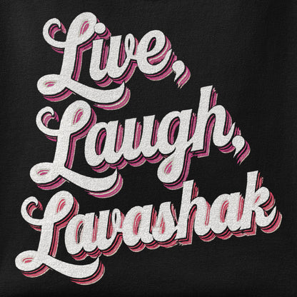 Close-up of the Live, Laugh, Lavashak print showing ink detail on the fabric