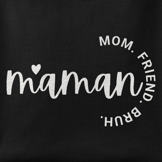 Close-up of the Maman - Mom, Friend, Bruh print showing ink detail on the fabric