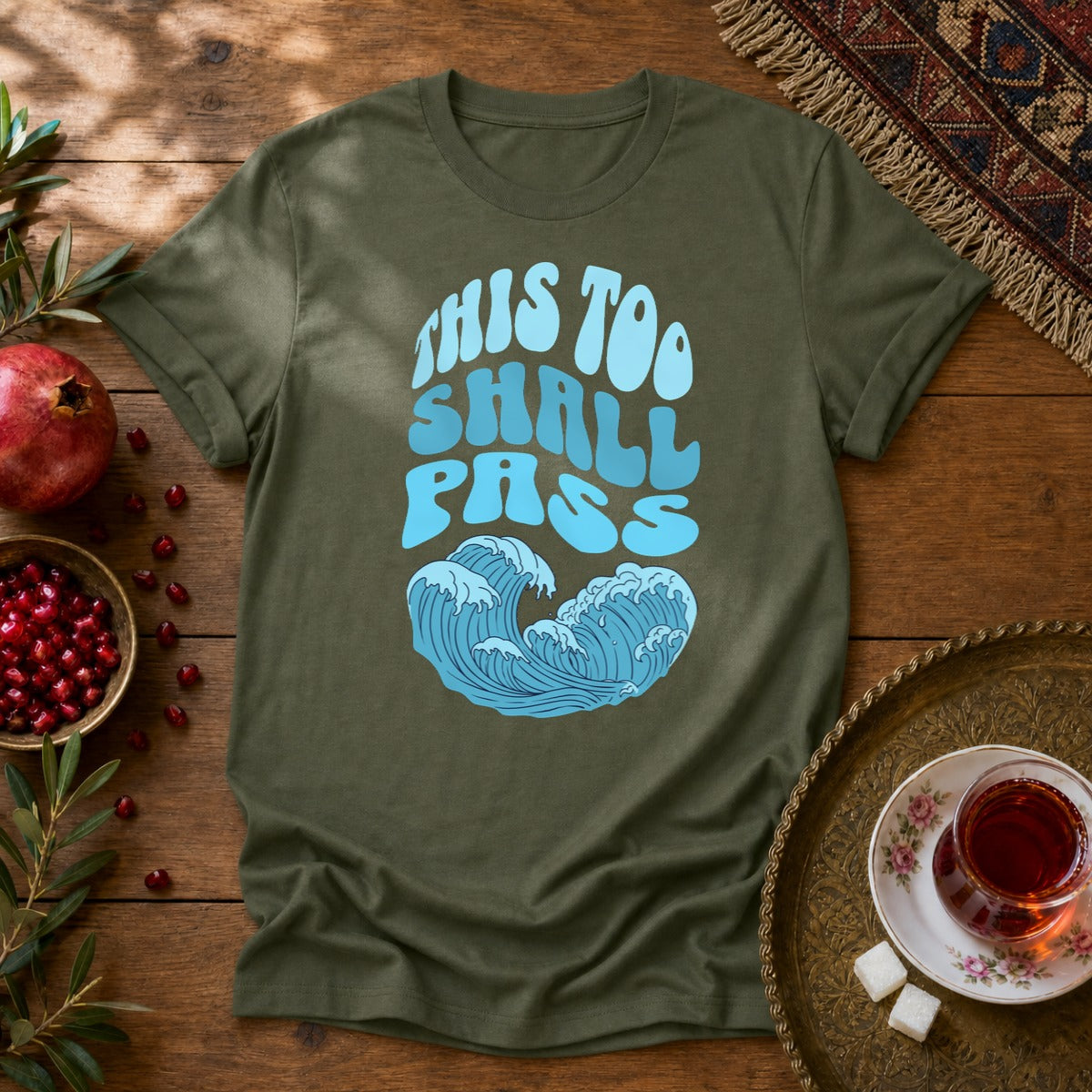 This Too Shall Pass Unisex T-Shirt - Military Green