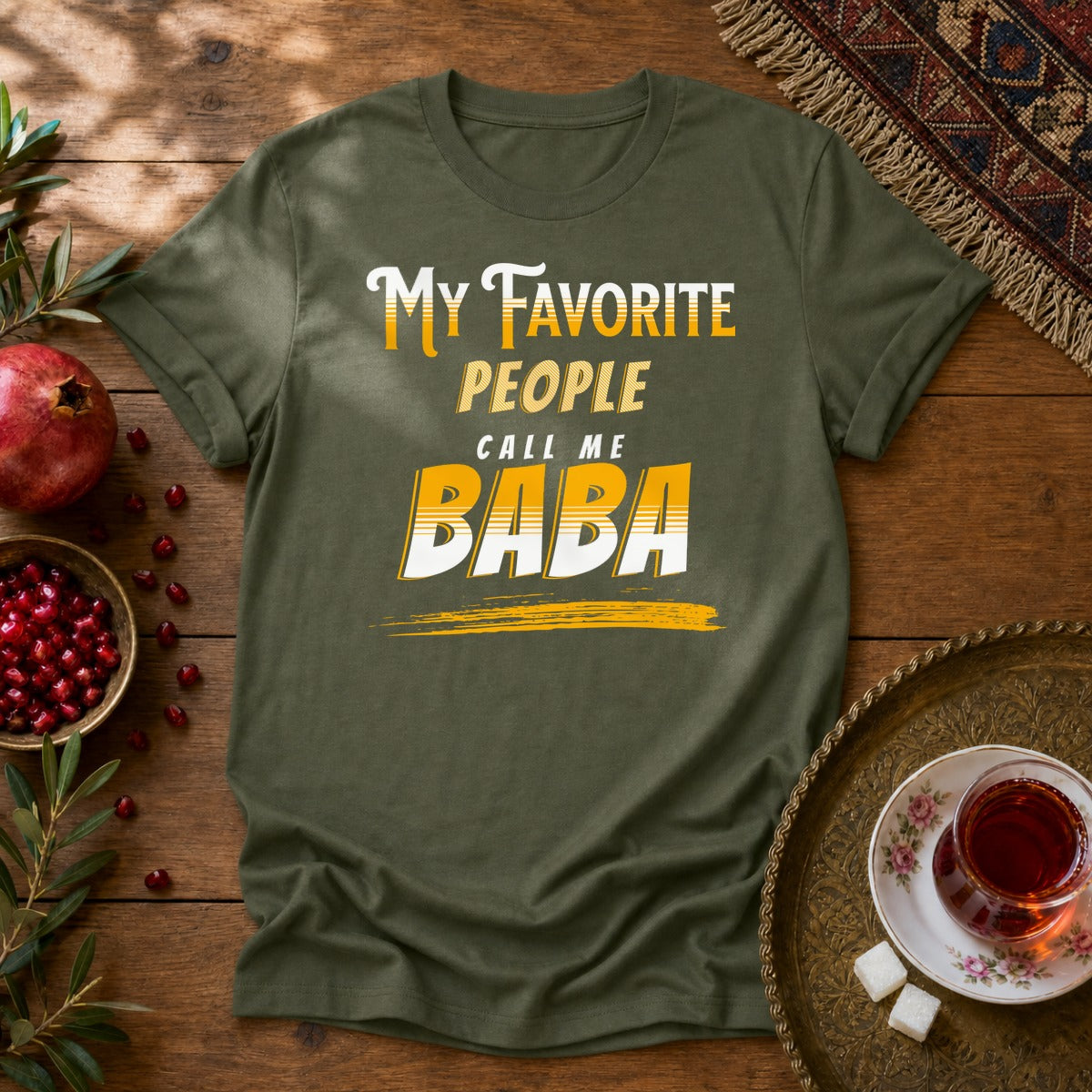 My favorite people call me Baba Unisex T-Shirt - Military Green