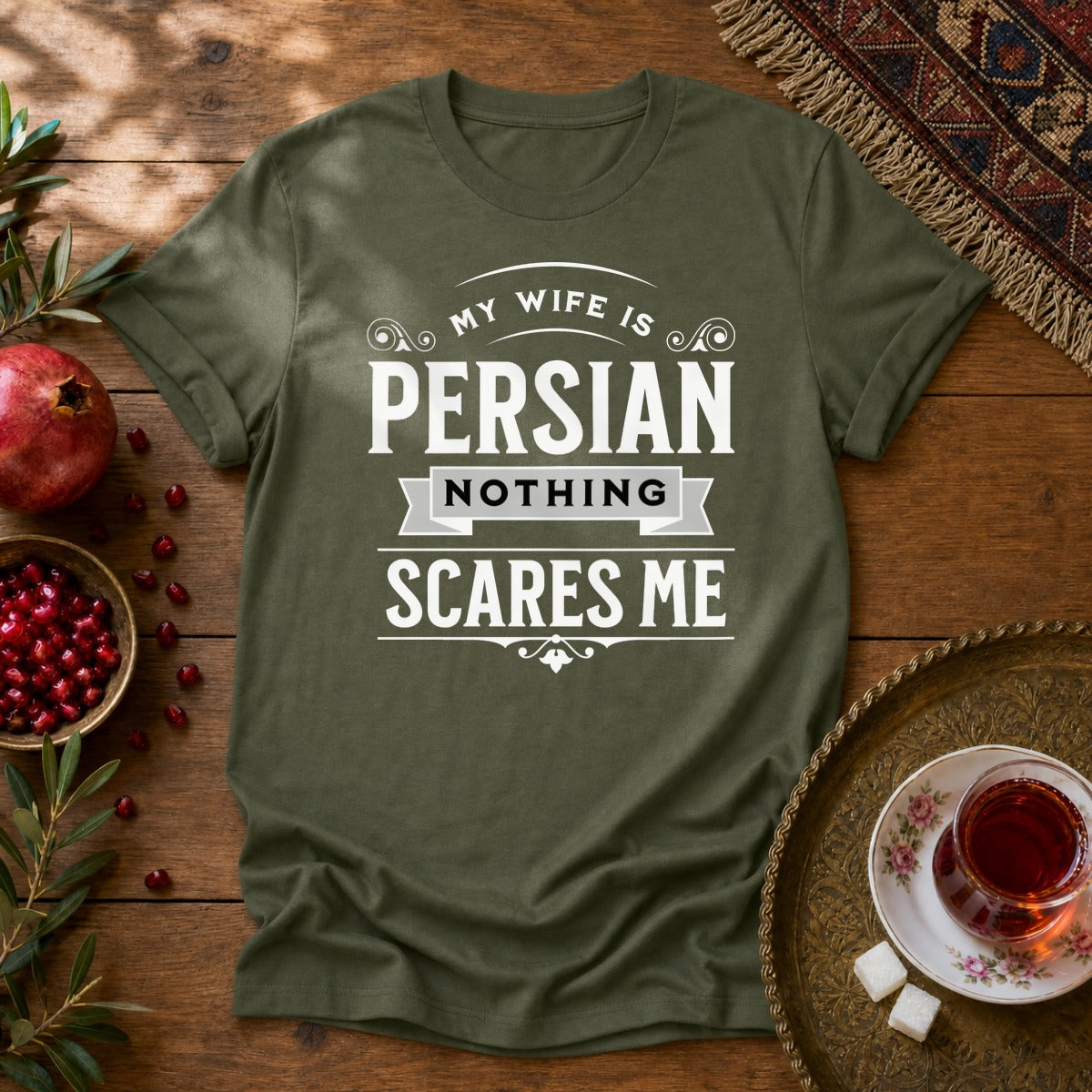 My Wife is Persian Unisex T-Shirt - Military Green