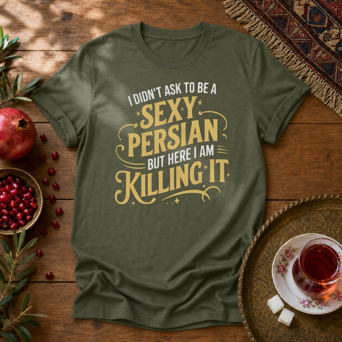 Sexy Persian Unisex T-Shirt - Military Green