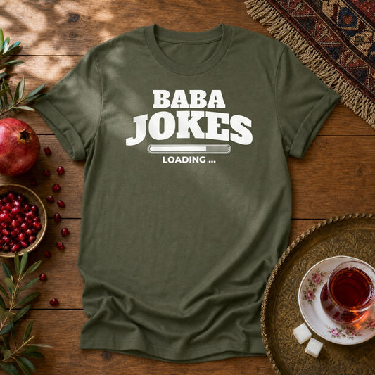 Baba Jokes Loading Unisex T-Shirt - Military Green