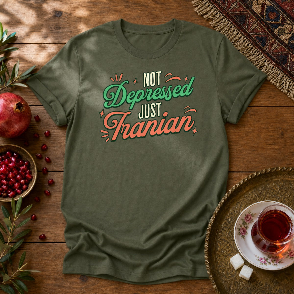 Not Depressed. Just Iranian. Unisex T-Shirt - Military Green