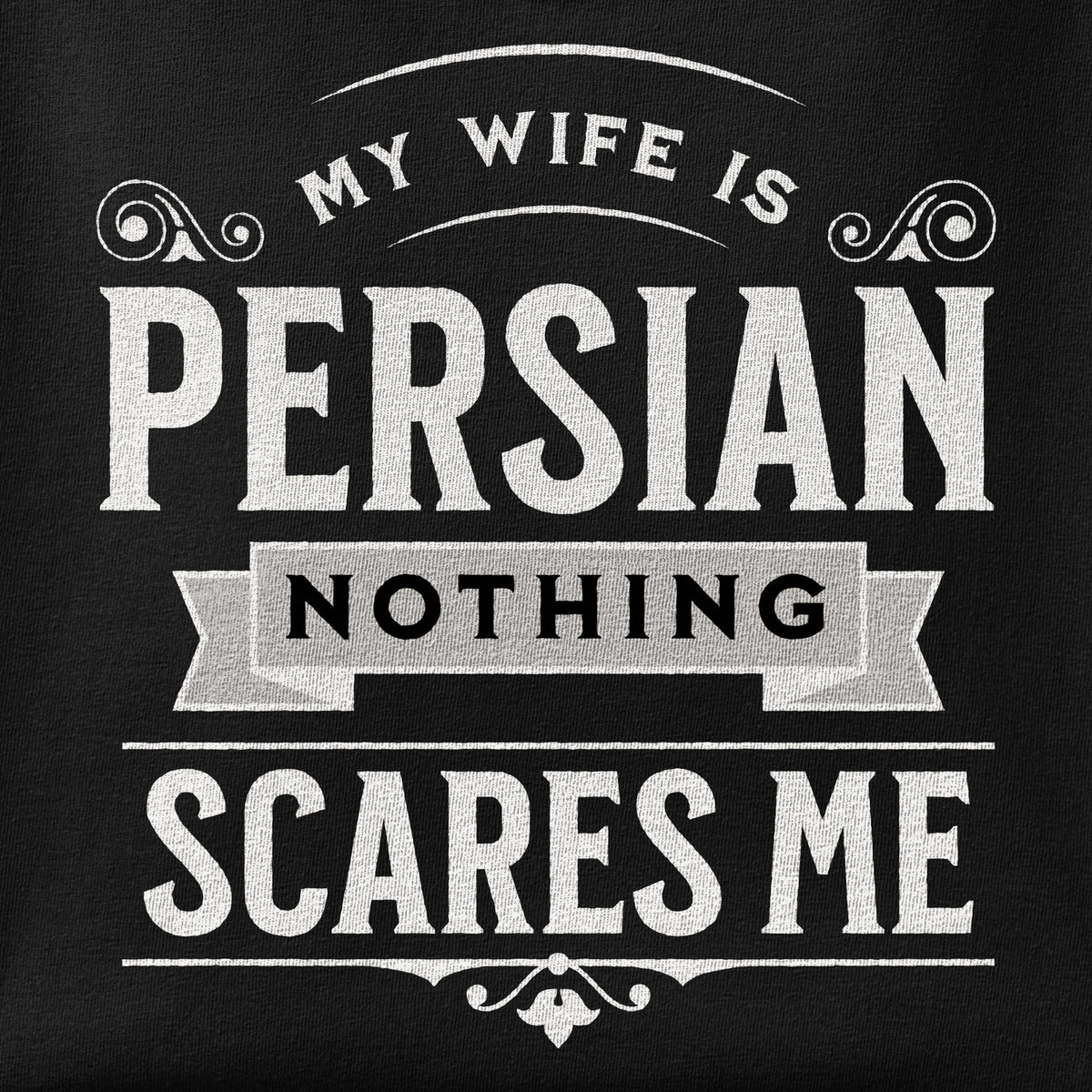 Close-up of the My Wife is Persian, Nothing Scares Me print showing ink detail on the fabric
