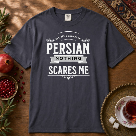My Husband is Persian, Nothing Scares Me Premium Tee - Navy