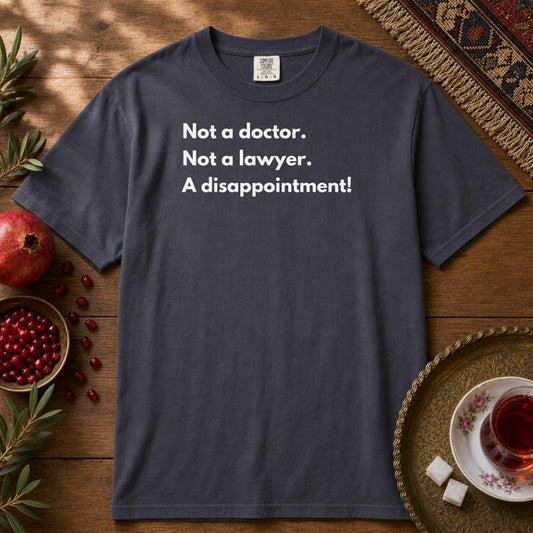Not doctor.  Not lawyer.  A disappointment!  Premium Tee - Navy