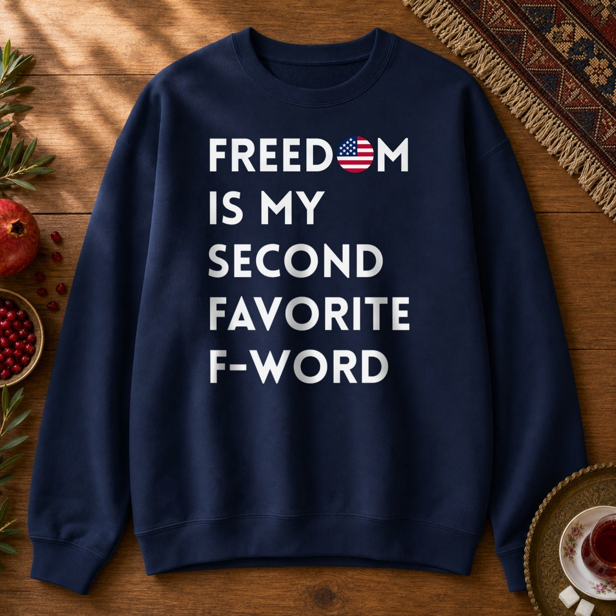 Freedom is my Second Favorite F-word - US Sweatshirt - Navy