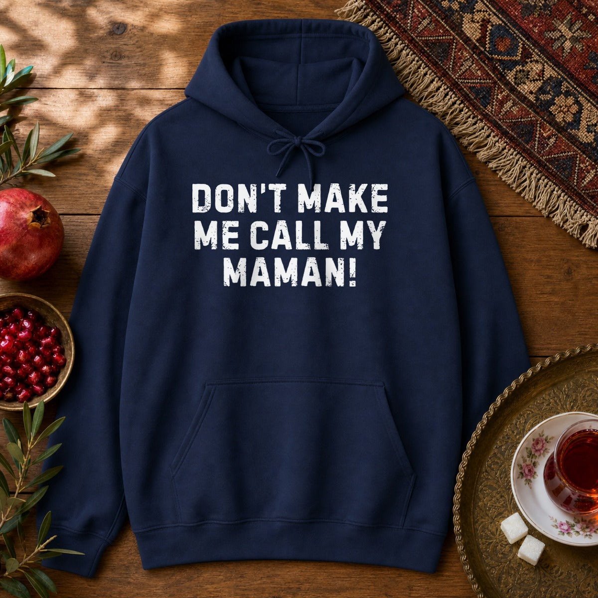 Don't Make Me Call my Maman Hoodie - Navy