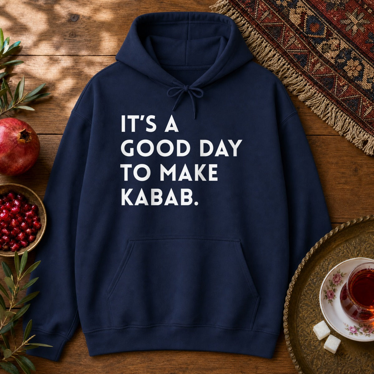 It's a good day to make Kabab. Hoodie - Navy