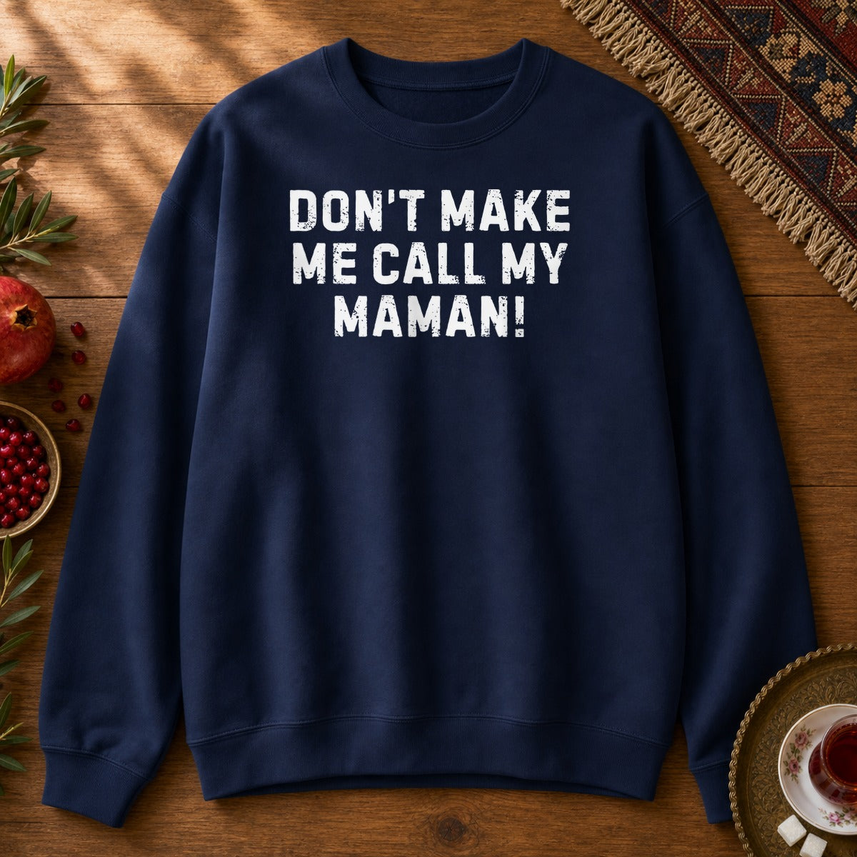 Don't Make Me Call my Maman Sweatshirt - Navy