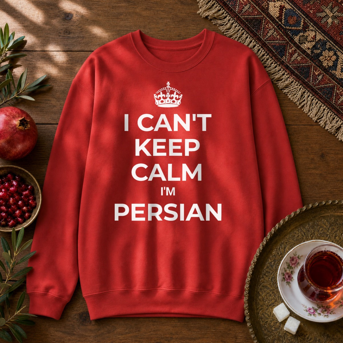 I Can't Keep Calm, I'm Persian Sweatshirt - Red