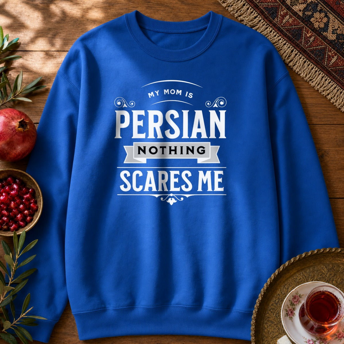 My Mom is Persian Sweatshirt - Royal