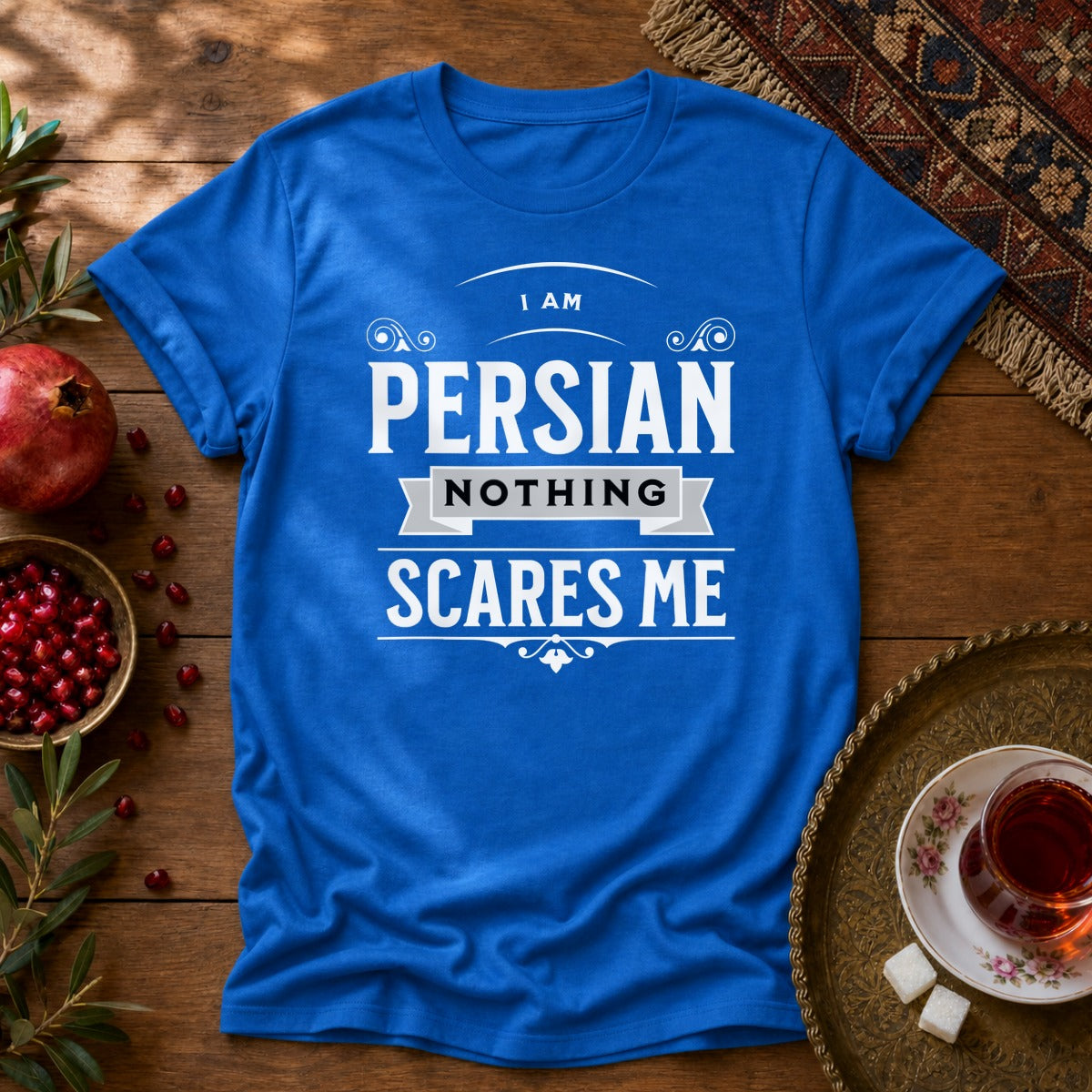 I am Persian, Nothing Scares Me Unisex T-Shirt - Royal