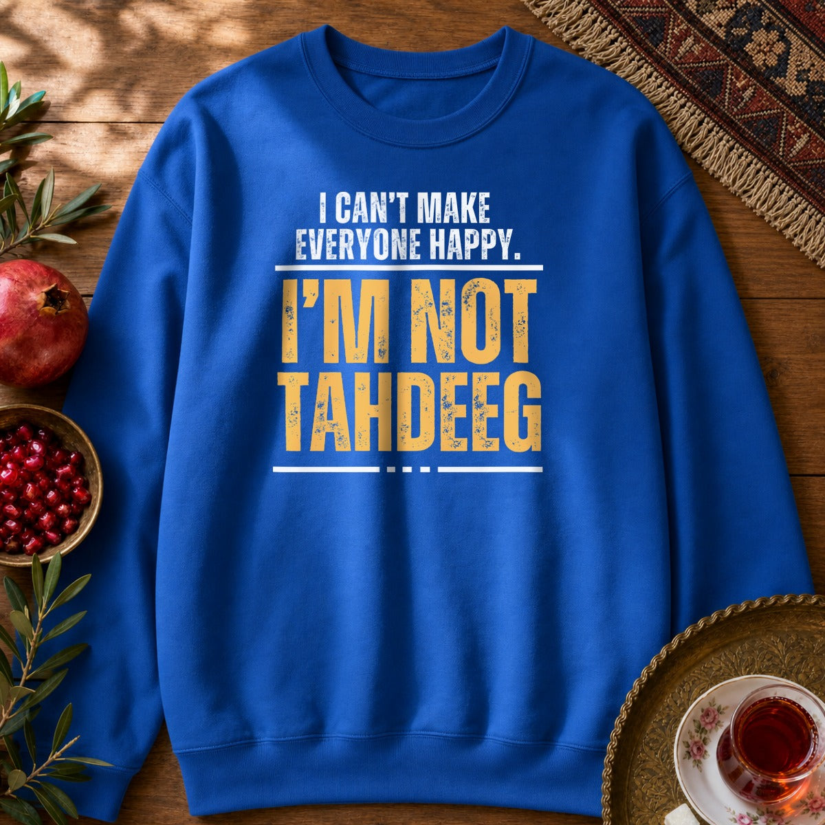 I'm Not Tahdeeg Sweatshirt - Royal