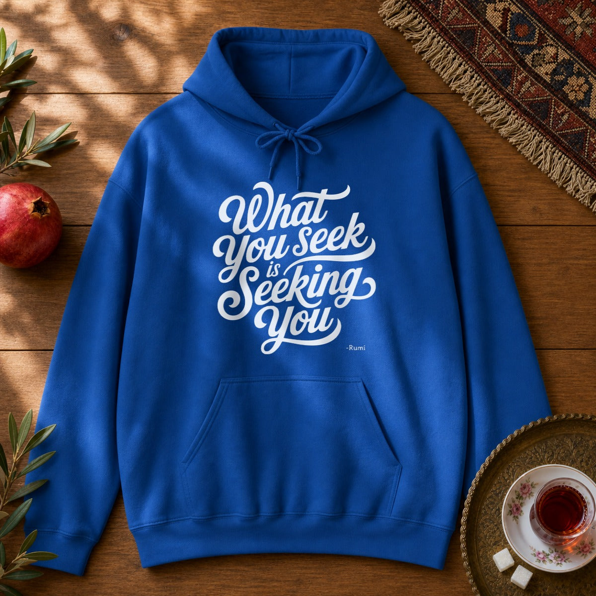 What You Seek is Seeking You - Rumi Typography Hoodie - Royal