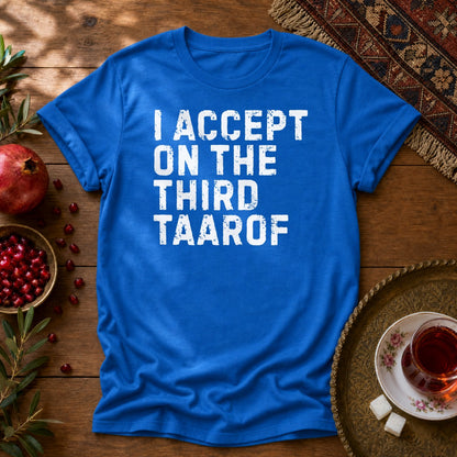 I Accept on the Third Taarof Unisex T-Shirt - Royal