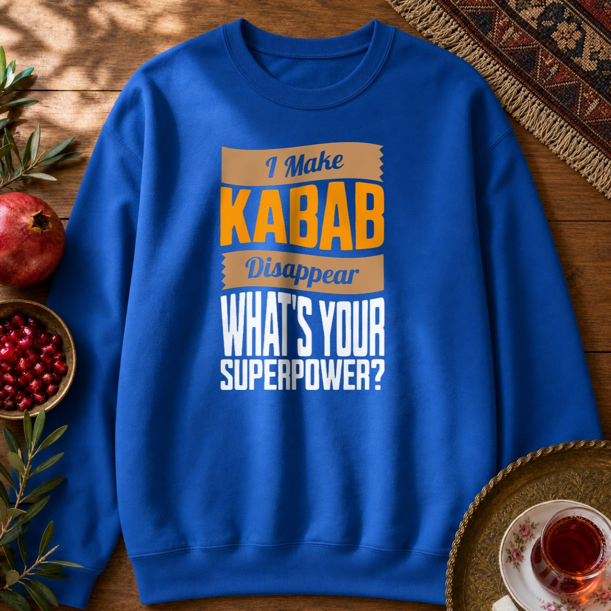 I make Kabab disappear Sweatshirt - Royal