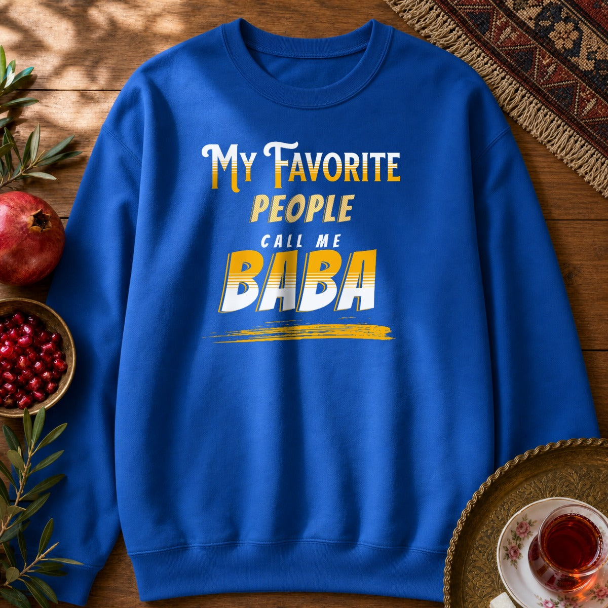 My favorite people call me Baba Sweatshirt - Royal