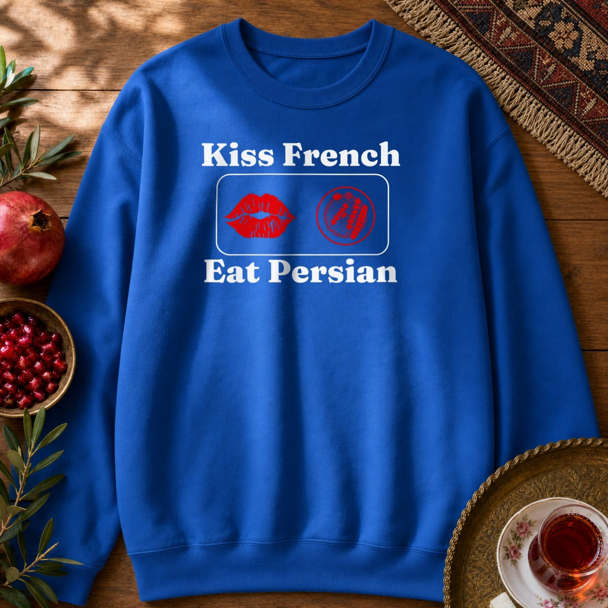 Kiss French, Eat Persian Sweatshirt - Royal