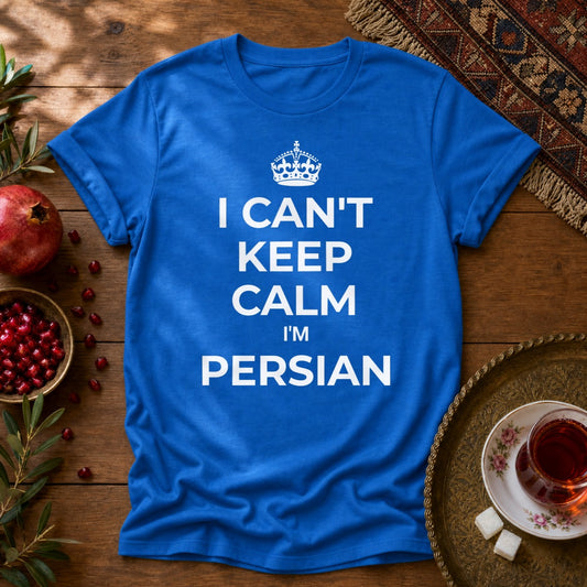 I Can't Keep Calm, I'm Persian Unisex T-Shirt - Royal