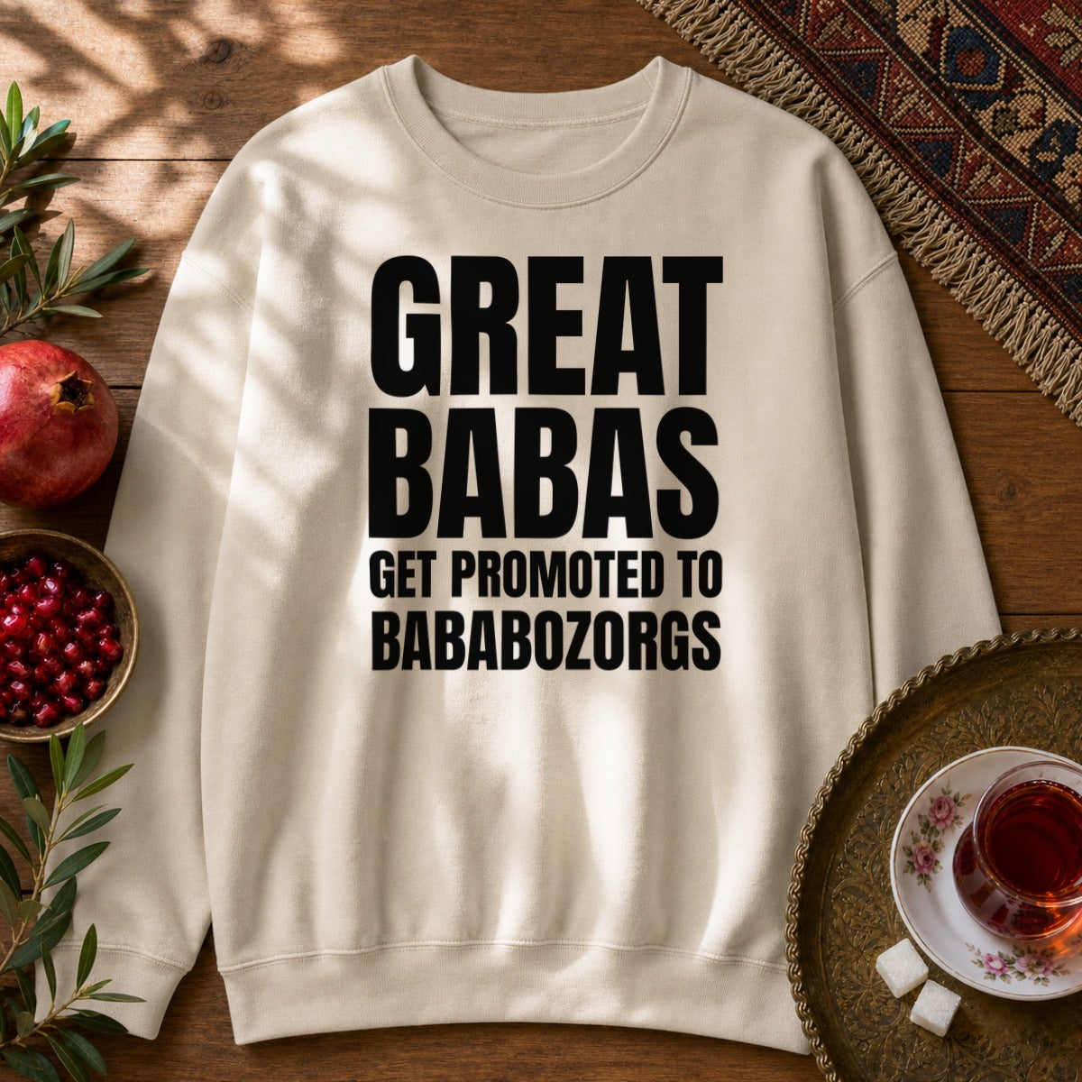 Great Babas Get Promoted to Bababozorgs Sweatshirt - Sand
