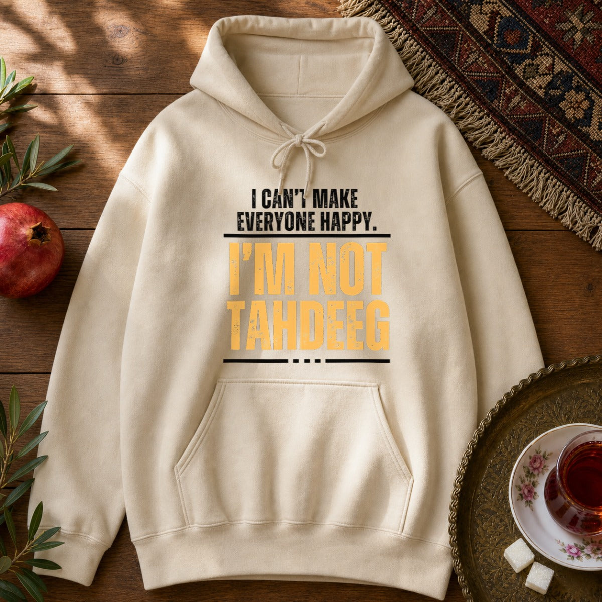 I'm Not Tahdeeg Hoodie - Sand