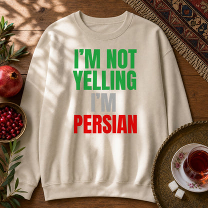 I'M NOT YELLING, I'M PERSIAN Sweatshirt - Sand