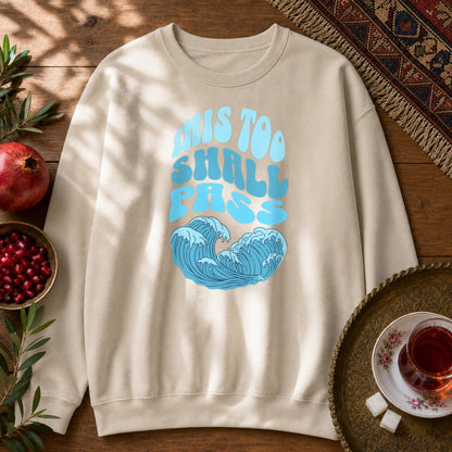 This Too Shall Pass Sweatshirt - Sand