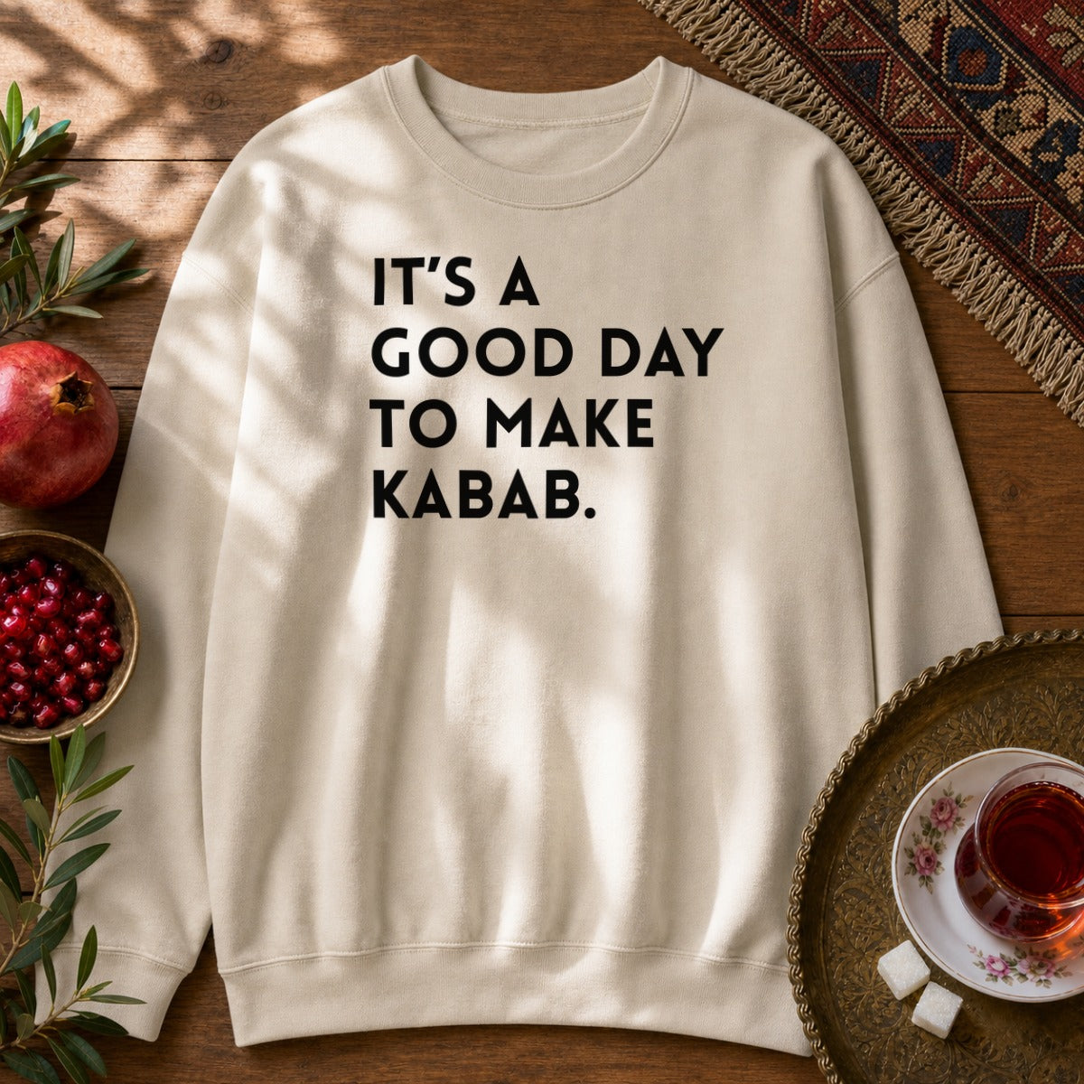 It's a good day to make Kabab. Sweatshirt - Sand