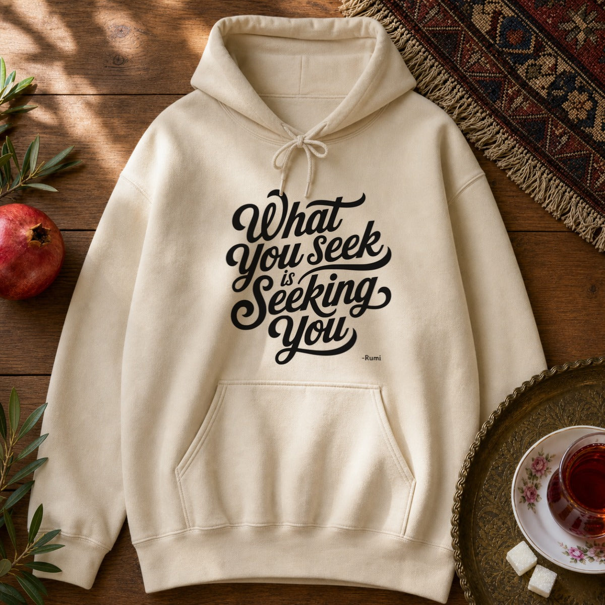 What You Seek is Seeking You - Rumi Typography Hoodie - Sand