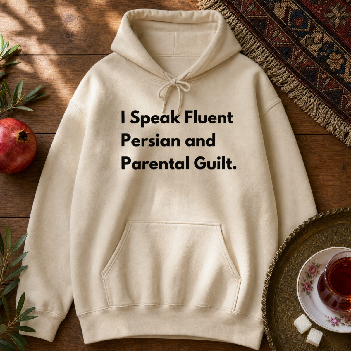 I Speak Fluent Persian and Parental Guilt Hoodie - Sand