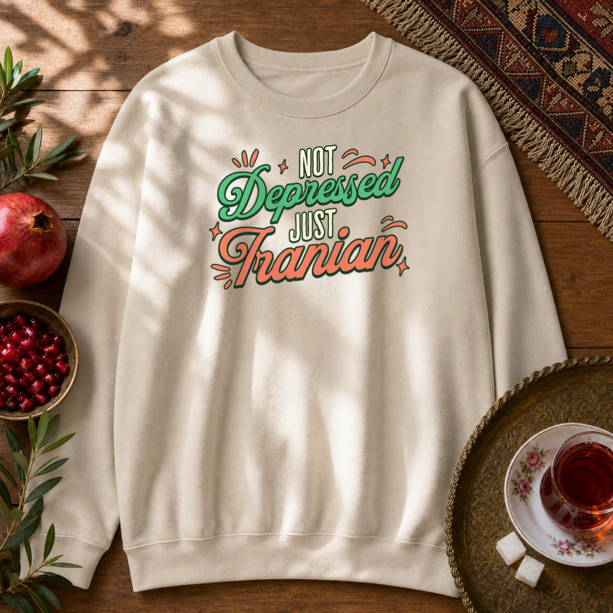Not Depressed. Just Iranian. Sweatshirt - Sand