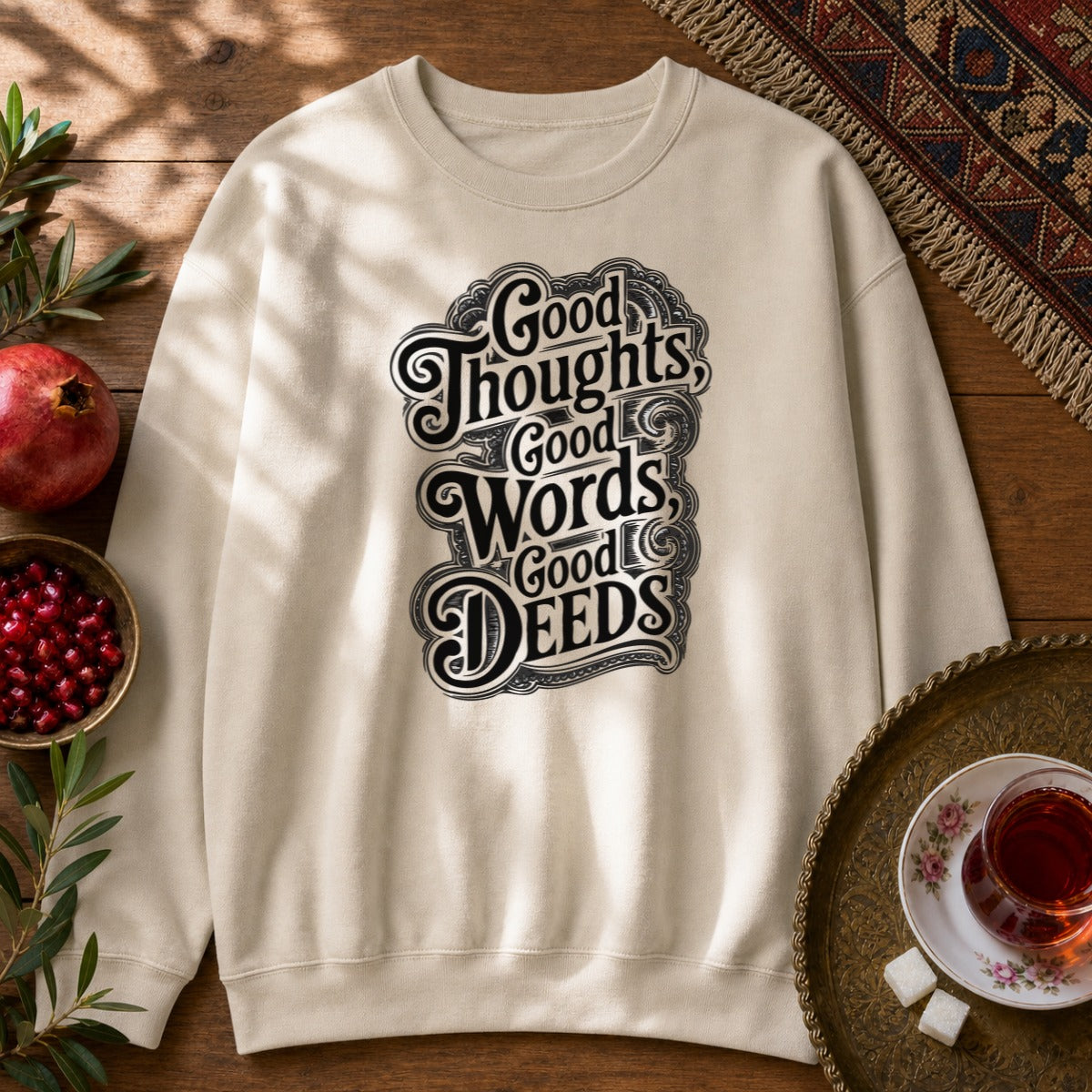 Good Thoughts, Good Words, Good Deeds Sweatshirt - Sand